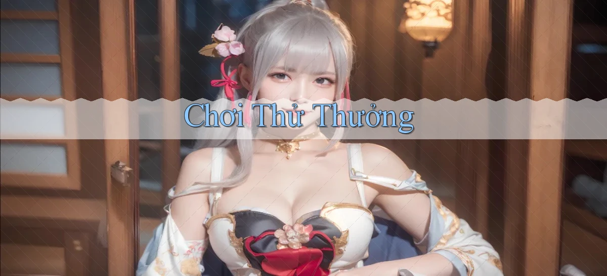 Chơi thử Thưởng