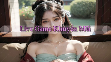 Live Game khuyến mãi