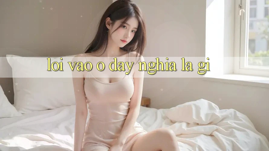 “Lối Vào” Ở Đây Nghĩa Là Gì?