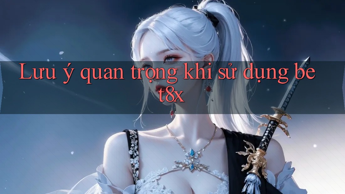 Lưu ý quan trọng khi sử dụng bet8x