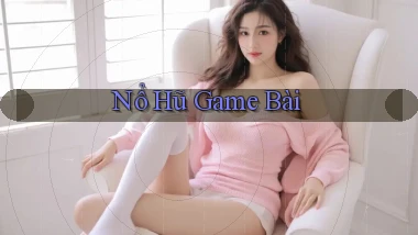 nổ hũ Game bài