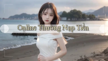 Online Thưởng nạp tiền