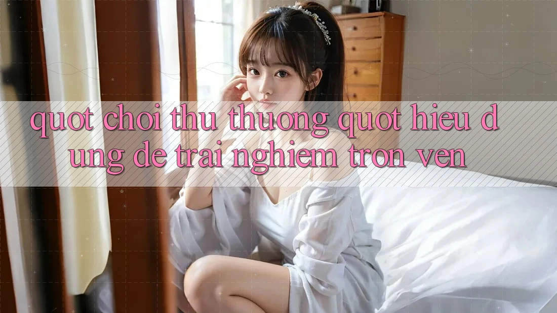 " Chơi Thử Thưởng" - Hiểu Đúng Để Trải Nghiệm Trọn Vẹn