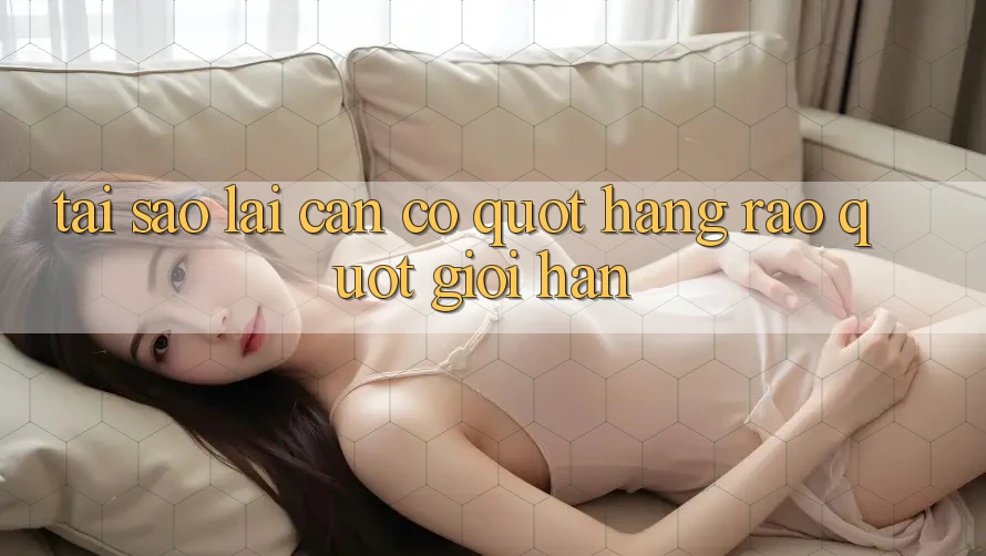 Tại Sao Lại Cần Có " Hàng Rào" Giới Hạn?