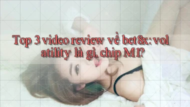 Top 3 video review về bet8x volatility là gì, chip M1