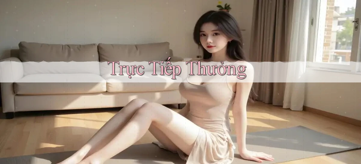 Trực tiếp Thưởng